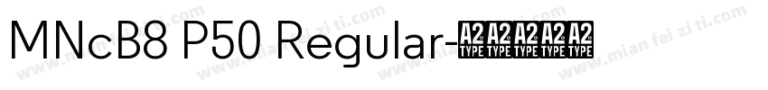MNcB8 P50 Regular字体转换